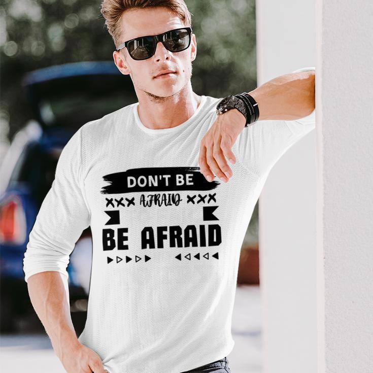 Dont Be Afraid To Fail Be Afraid Not To Try Unisex Long Sleeve Gifts for Him