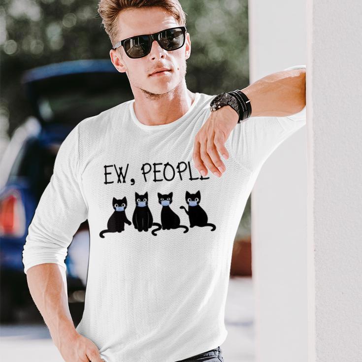 Ew People Meowy Cat Lovers 209 Shirt Unisex Long Sleeve Gifts for Him