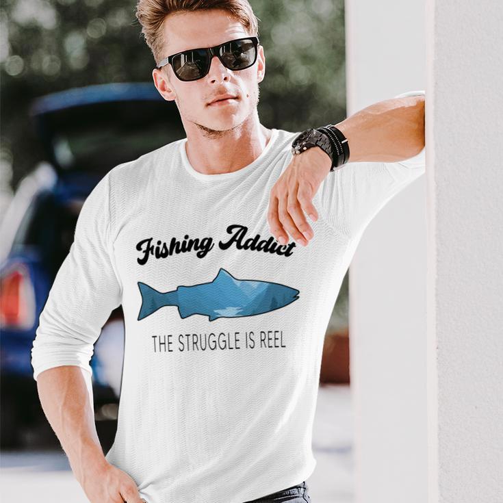 Fishing Lovers Fishing Addict The Struggle Is Reel Unisex Long Sleeve Gifts for Him