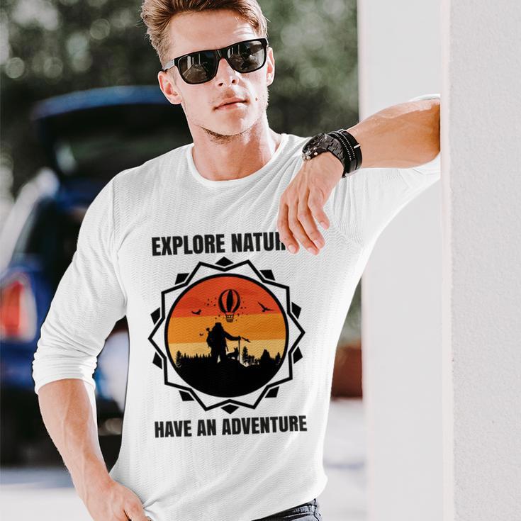 Go Explore Nature Have An Adventure Gift For Wilderness Camping Hiking Lovers Travel In The Wild Gift For Holidays Unisex Long Sleeve Gifts for Him