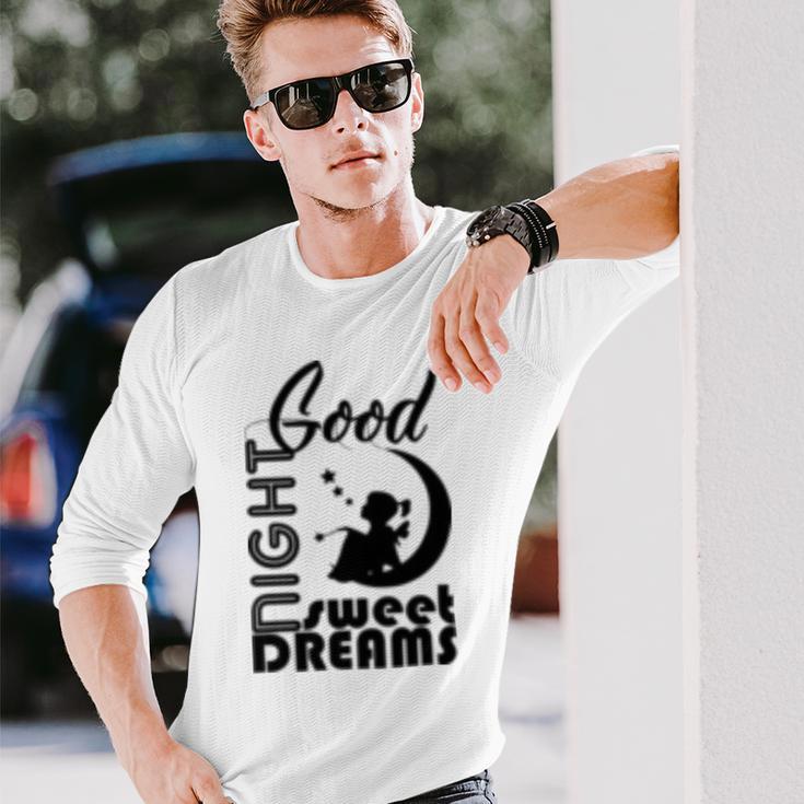 Good Night Sweet Dreams Unisex Long Sleeve Gifts for Him