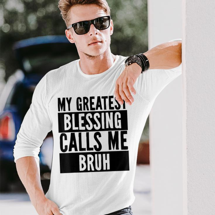 My Greatest Blessing Calls Me Bruh Vintage Long Sleeve T-Shirt Gifts for Him