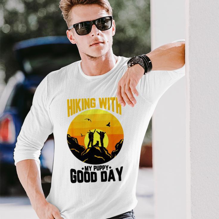 Hiking With My Puppy Good Day Unisex Long Sleeve Gifts for Him