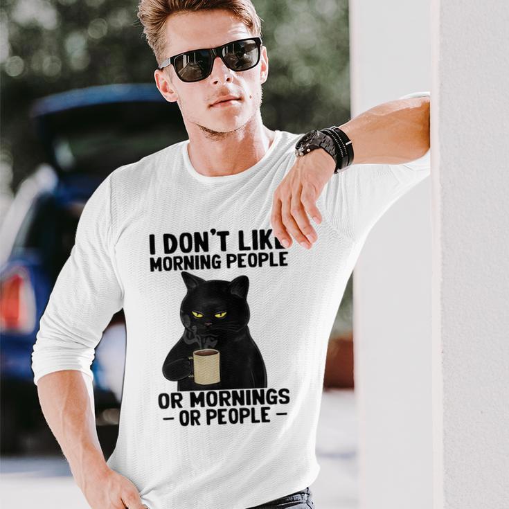 I Dont Like Morning People Or Mornings Or People V3 Unisex Long Sleeve Gifts for Him