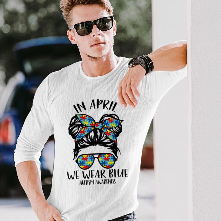 In April We Wear Blue Autism Awareness Month Unisex Long Sleeve Gifts for Him