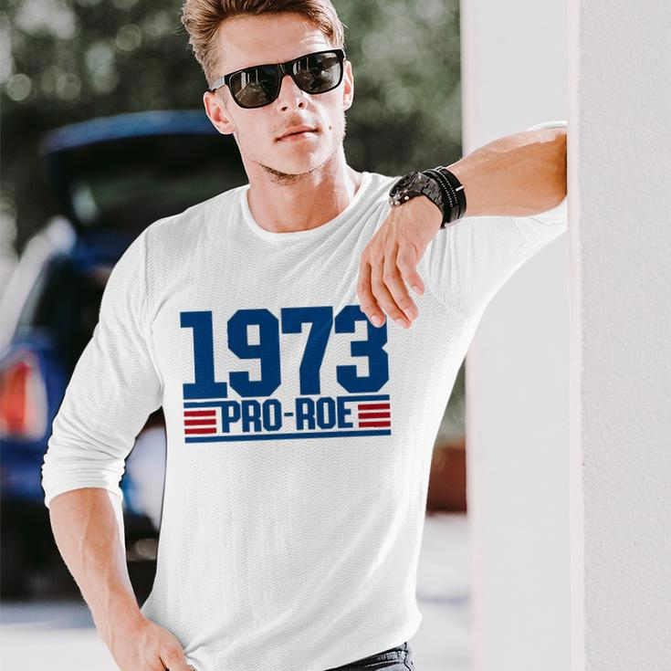 Pro 1973 Roe Pro Choice 1973 Rights Feminism Protect Long Sleeve T-Shirt T-Shirt Gifts for Him
