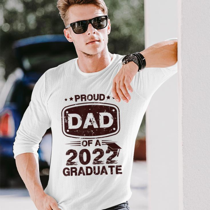 Proud Dad Of A Class Of 2022 Graduate Senior Graduation Best Long Sleeve T-Shirt T-Shirt Gifts for Him