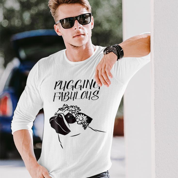 Pugging Fabulous Pug Lovers Unisex Long Sleeve Gifts for Him