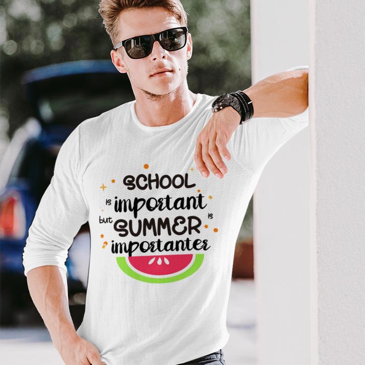 School Is Important But Summer Is Importanter Watermelon Design Unisex Long Sleeve Gifts for Him