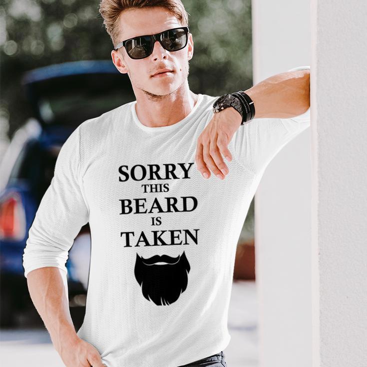 Sorry This Beard Is Taken 316 Shirt Unisex Long Sleeve Gifts for Him