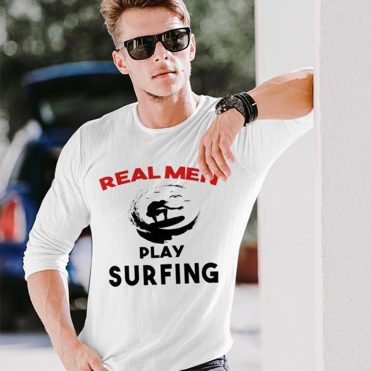 Surfing Men Sport Awesome Idea Real Men Play Surfing Unisex Long Sleeve Gifts for Him