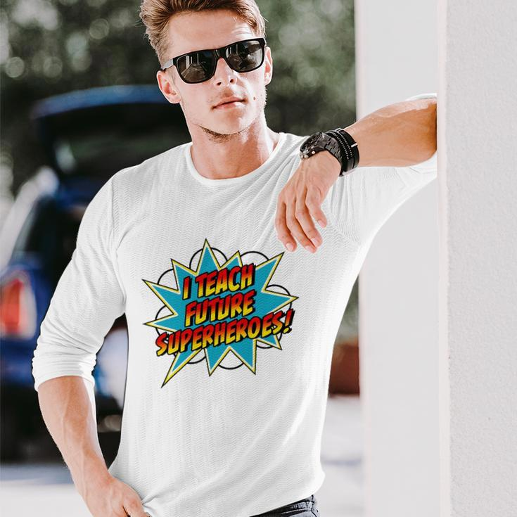 I Teach Superheroes Retro Comic Super Teacher Graphic Long Sleeve T-Shirt T-Shirt Gifts for Him