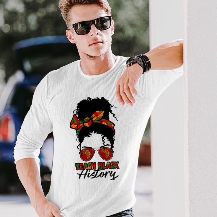 Teacher African Women Messy Bun Teach Black History Month Unisex Long Sleeve Gifts for Him