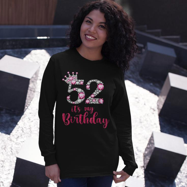 52 Its My Birthday 52Nd Birthday 52 Years Old Bday Long Sleeve T-Shirt Gifts for Her