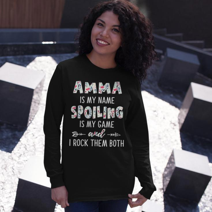 Amma Grandma Amma Is My Name Spoiling Is My Game Long Sleeve T-Shirt Gifts for Her