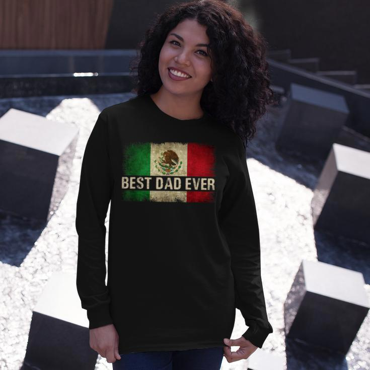 Best Mexican Dad Ever Mexican Flag Pride Fathers Day V2 Long Sleeve T-Shirt T-Shirt Gifts for Her