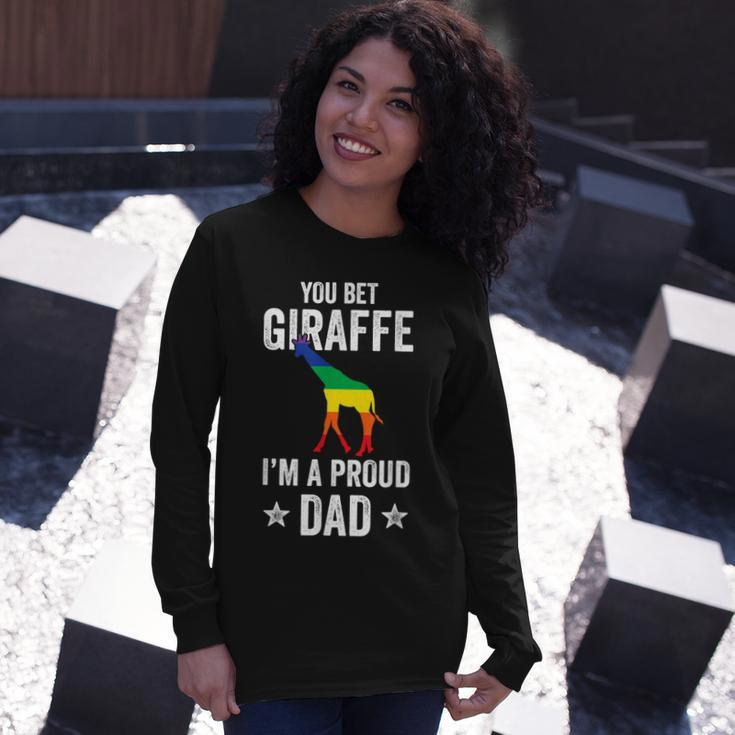You Bet Giraffe Im A Proud Dad Lgbt Rainbow Long Sleeve T-Shirt Gifts for Her