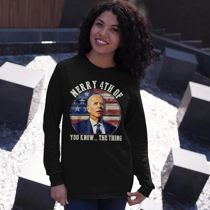Biden Merry 4Th Of You Know The Thing Anti Biden Long Sleeve T-Shirt Gifts for Her