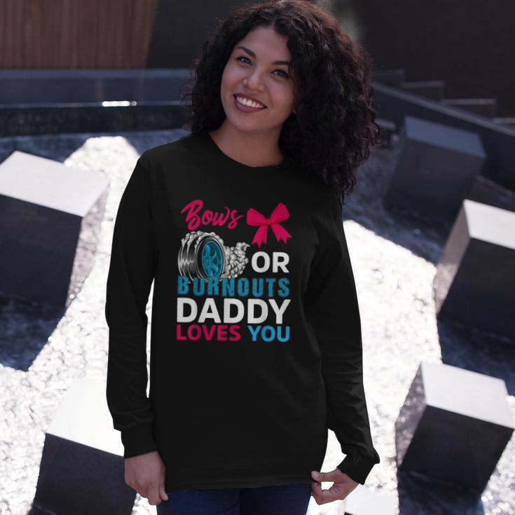 Burnouts Or Bows Daddy Loves You Gender Reveal Party Baby Long Sleeve T-Shirt T-Shirt Gifts for Her