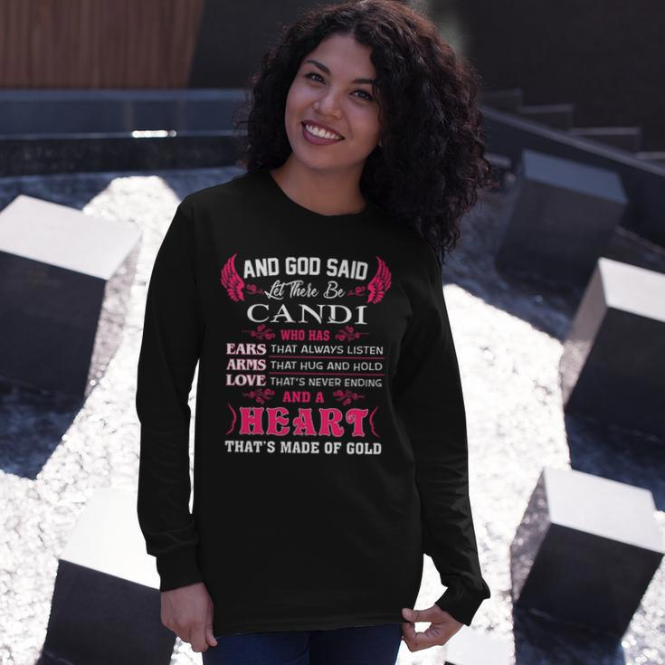 Candi Name And God Said Let There Be Candi Long Sleeve T-Shirt Gifts for Her