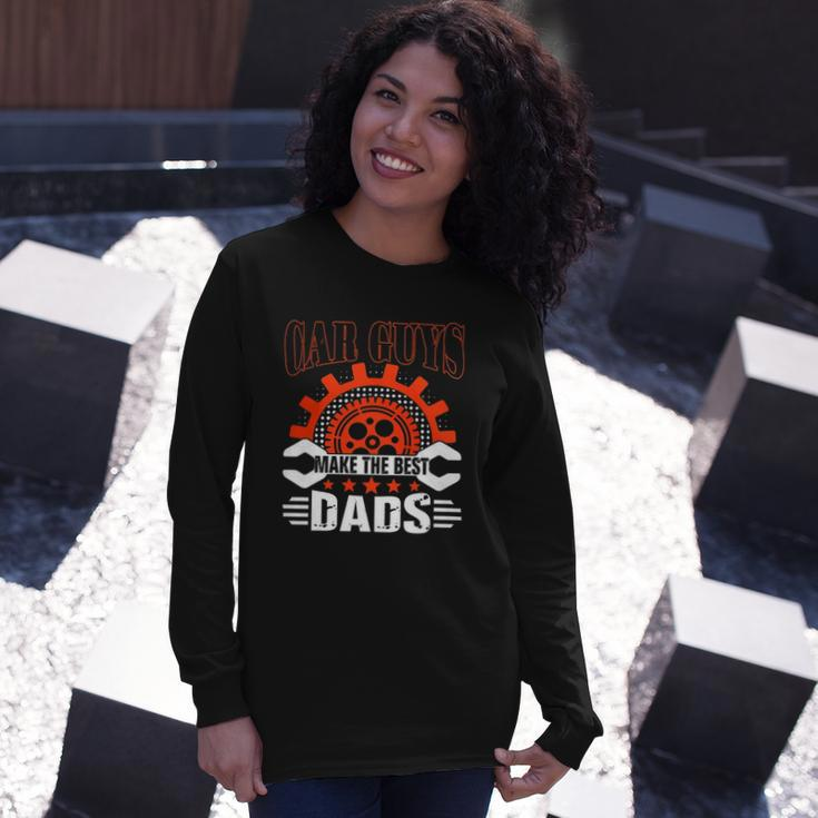 Car Guys Make The Best Dads Fathers Day Long Sleeve T-Shirt T-Shirt Gifts for Her