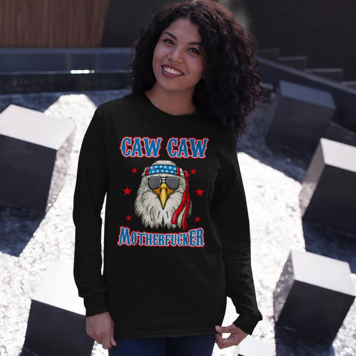 Caw Caw Motherfucker 4Th Of July Patriotic Eagle Long Sleeve T-Shirt Gifts for Her