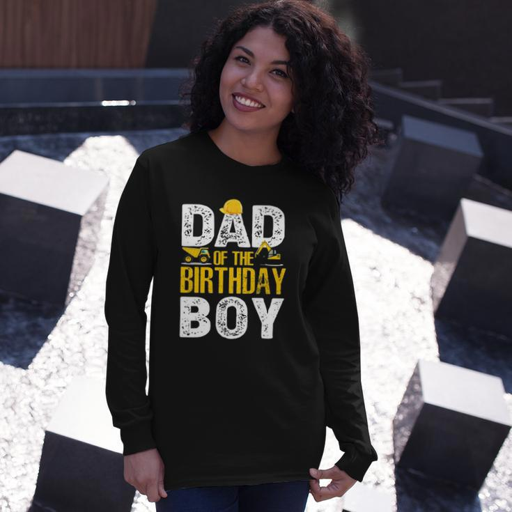 Dad Of The Bday Boy Construction Bday Party Hat Long Sleeve T-Shirt T-Shirt Gifts for Her