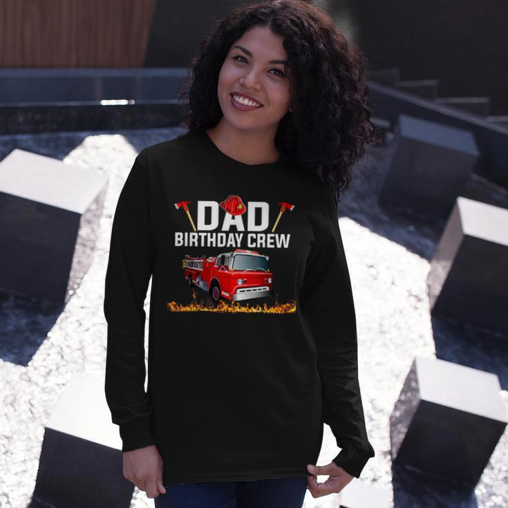 Dad Birthday Crew Fire Truck Firefighter Fireman Party V2 Long Sleeve T-Shirt Gifts for Her