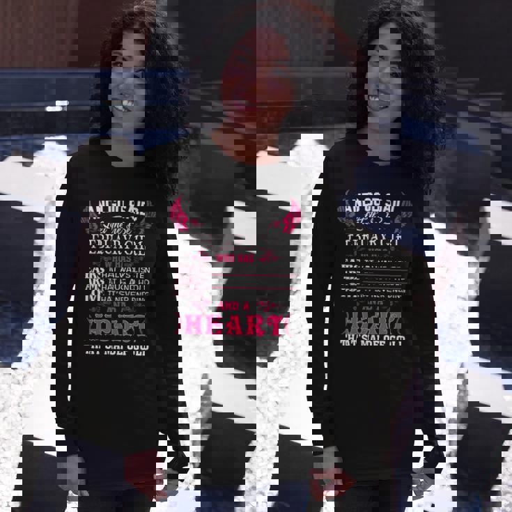 February Girl And God Said Let There Be February Girl Long Sleeve T-Shirt Gifts for Her