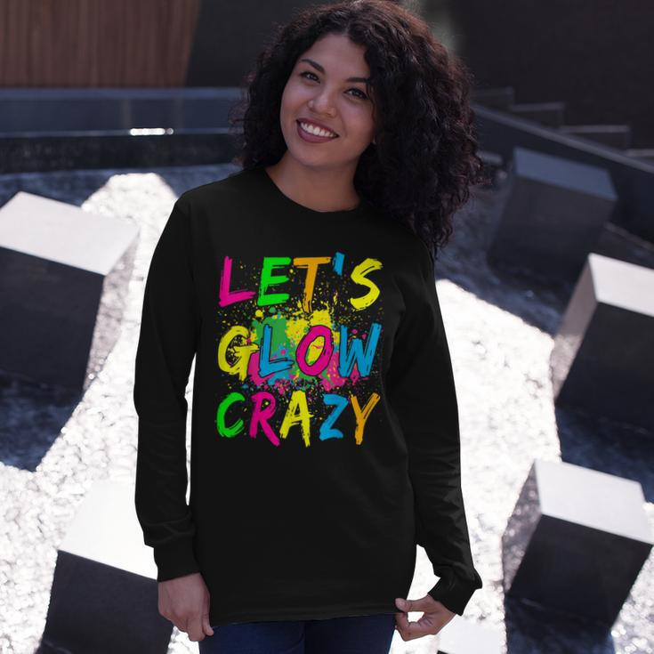 Lets Glow Crazy Retro Colorful Party Outfit Long Sleeve T-Shirt Gifts for Her
