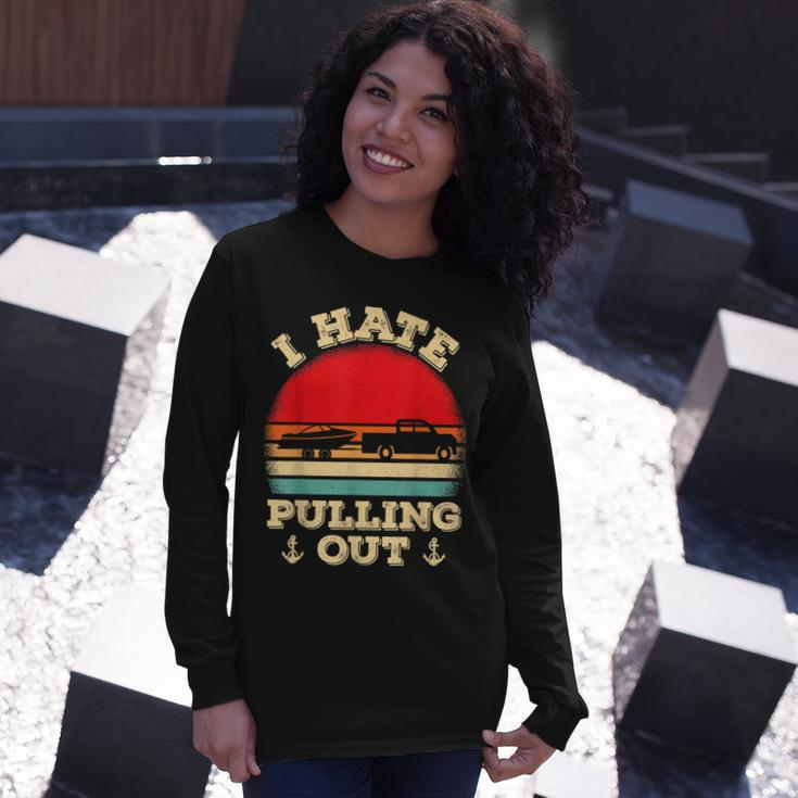 I Hate Pulling Out Retro Boating Boat Captain V2 Long Sleeve T-Shirt Gifts for Her