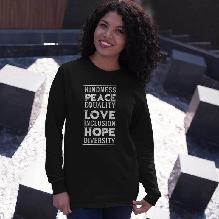 Human Kindness Peace Equality Love Inclusion Diversity Long Sleeve T-Shirt T-Shirt Gifts for Her