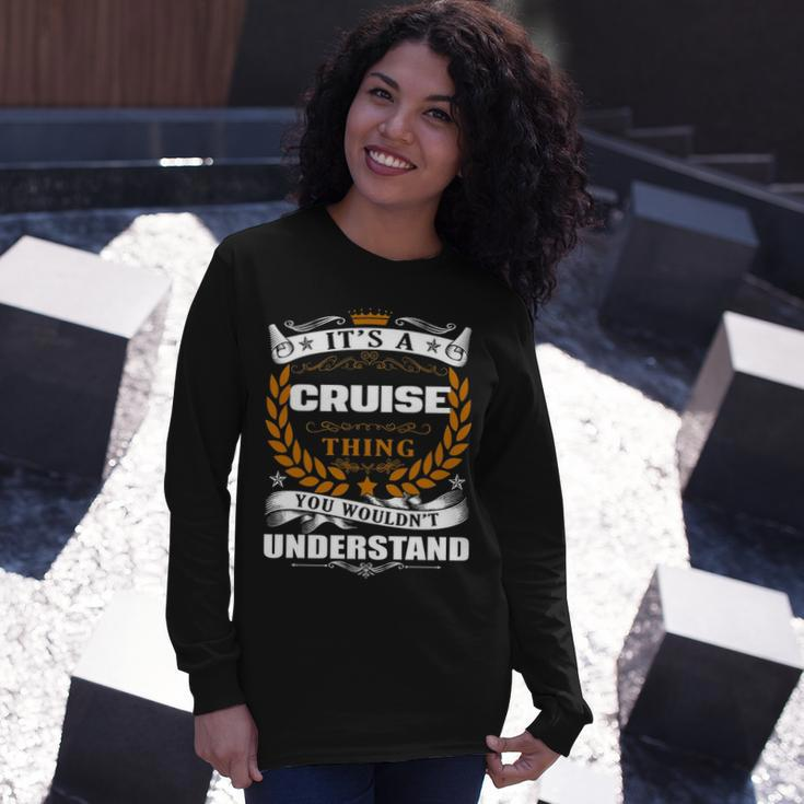 Its A Cruise Thing You Wouldnt Understand Shirt Cruise Shirt For Cruise Long Sleeve T-Shirt Gifts for Her
