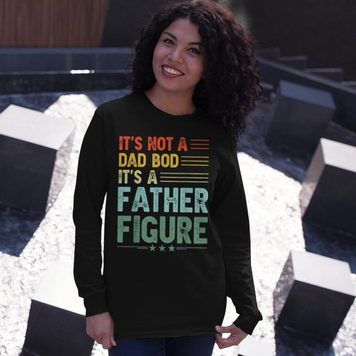 Its Not A Dad Bod Its A Father Figure Vintage Long Sleeve T-Shirt T-Shirt Gifts for Her
