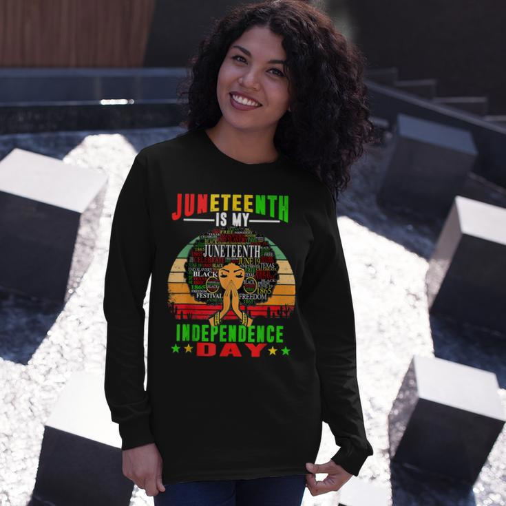 Juneteenth Is My Independence Day Black 4Th Of July Long Sleeve T-Shirt T-Shirt Gifts for Her