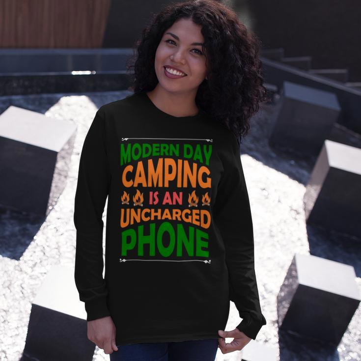 Modern Day Camping Is An Uncharged Phone Unisex Long Sleeve Gifts for Her