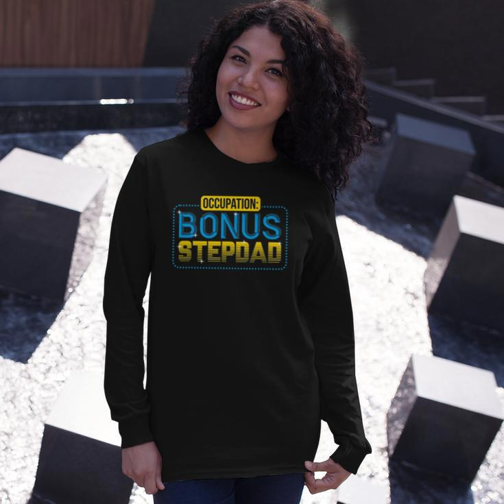 Not A Stepdad But A Bonus Dad Fathers Day Long Sleeve T-Shirt T-Shirt Gifts for Her