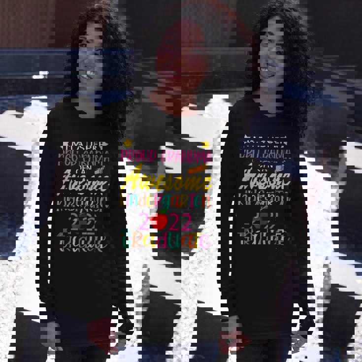 Proud Grandma Of A Class Of 2022 Kindergarten Graduate Long Sleeve T-Shirt T-Shirt Gifts for Her