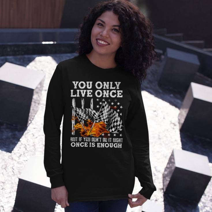 Racing You Only Live Once Unisex Long Sleeve Gifts for Her