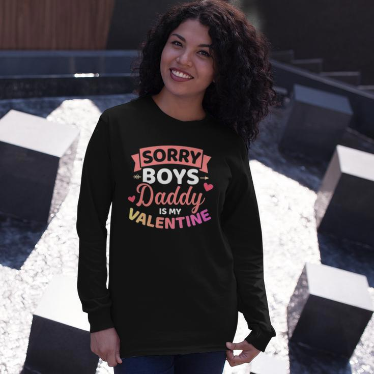 Sorry Boys Daddy Is My Valentines Day Long Sleeve T-Shirt T-Shirt Gifts for Her