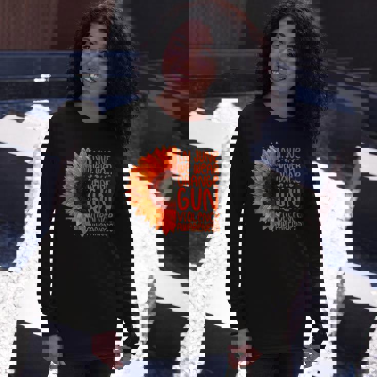 Sunflower In June We Wear Orange Gun Violence Awareness Day Long Sleeve T-Shirt T-Shirt Gifts for Her Sunflower In June We Wear Orange Gun Violence Awareness Day Long Sleeve T-Shirt T-Shirt Gifts for Her