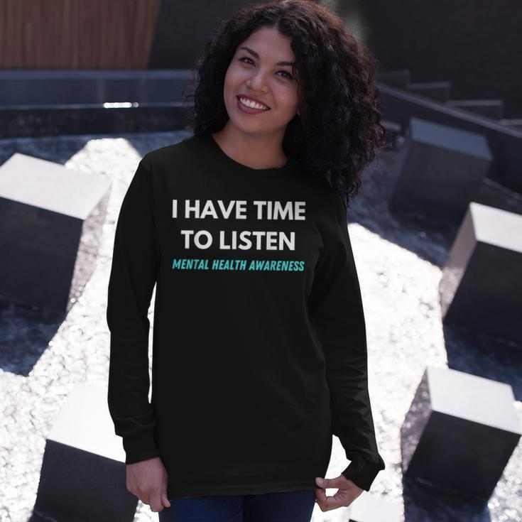 I Have Time To Listen Suicide Prevention Awareness Support V2 Long Sleeve T-Shirt Gifts for Her