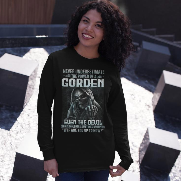 Never Underestimate The Power Of An Gorden Even The Devil Long Sleeve T-Shirt Gifts for Her