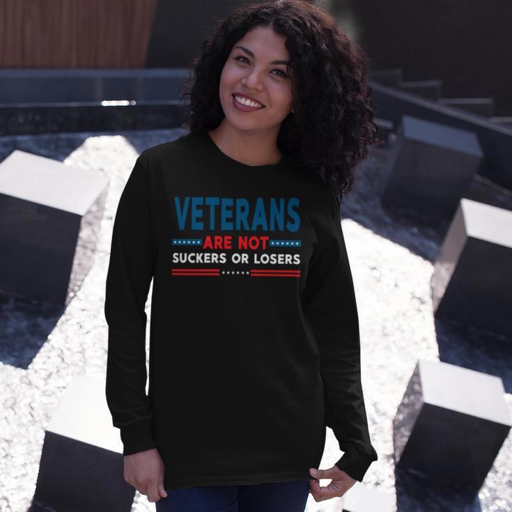 Veteran Veterans Are Not Suckers Or Losers 220 Navy Soldier Army Military Long Sleeve T-Shirt Gifts for Her