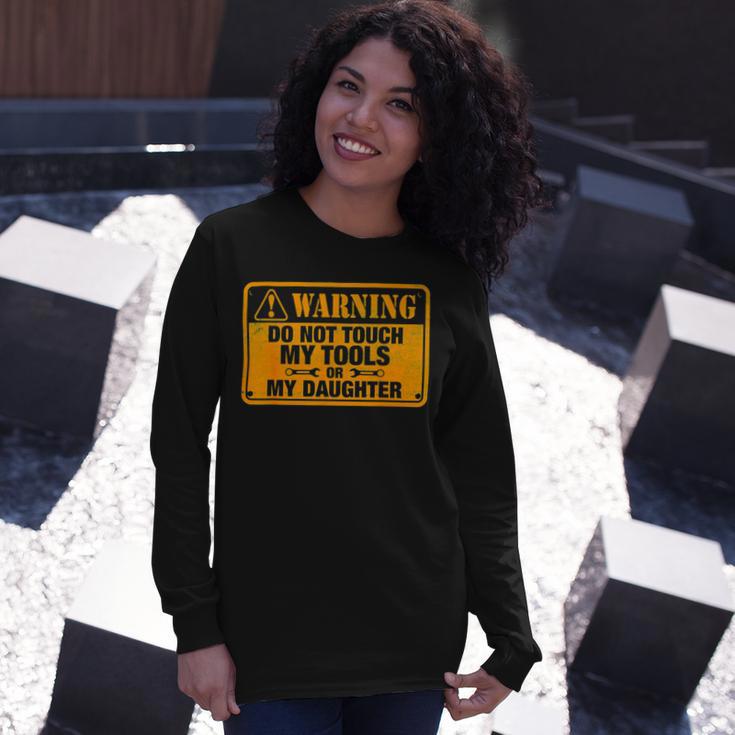 Warning Do Not Touch My Tools 198 Shirt Unisex Long Sleeve Gifts for Her