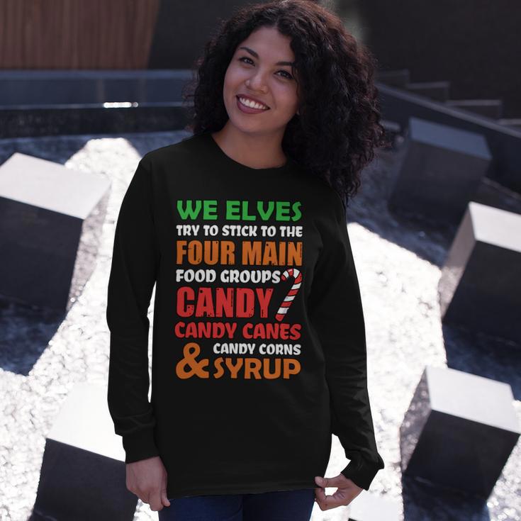 We Elves Try To Stick To The Four Main Food Groups Funny Christmas 608 Trending Shirt Unisex Long Sleeve Gifts for Her