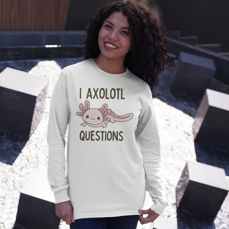 Axolotl I Axolotl Questions Cute Animal Mexican Walking Fish Unisex Long Sleeve Gifts for Her