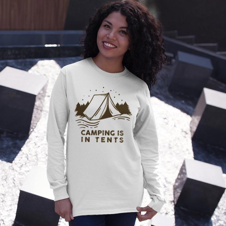 Camping Is In Tents Unisex Long Sleeve Gifts for Her