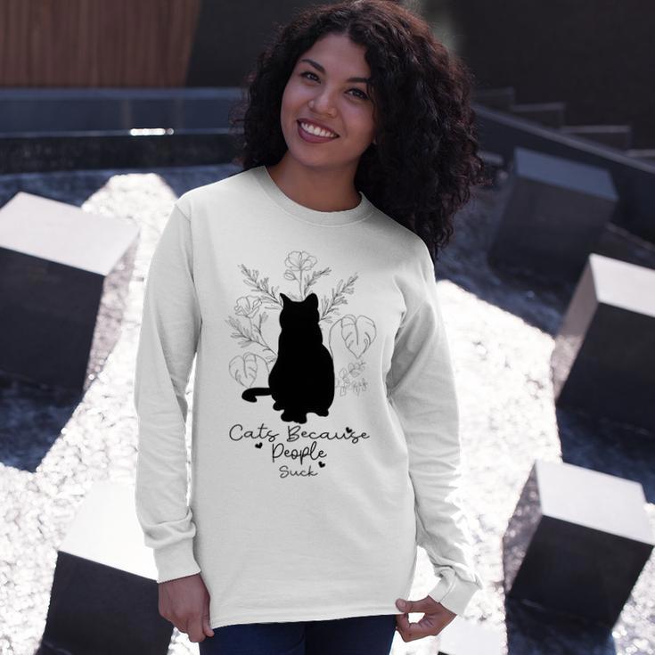 Cats Because People Suck Gift For Cat Lover Cat Quotes Tee People Suck Unisex Long Sleeve Gifts for Her