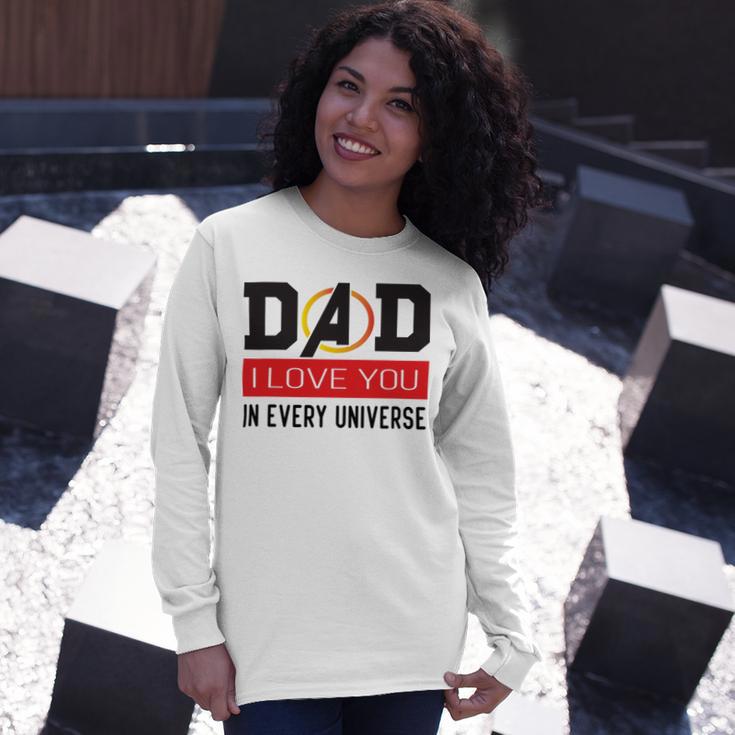 Dad I Love You In Every Universe Unisex Long Sleeve Gifts for Her